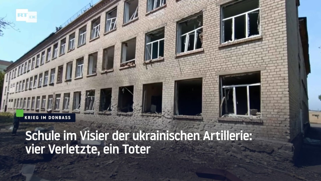 Schule im Visier der ukrainischen Artillerie: Vier Verletzte, ein Toter