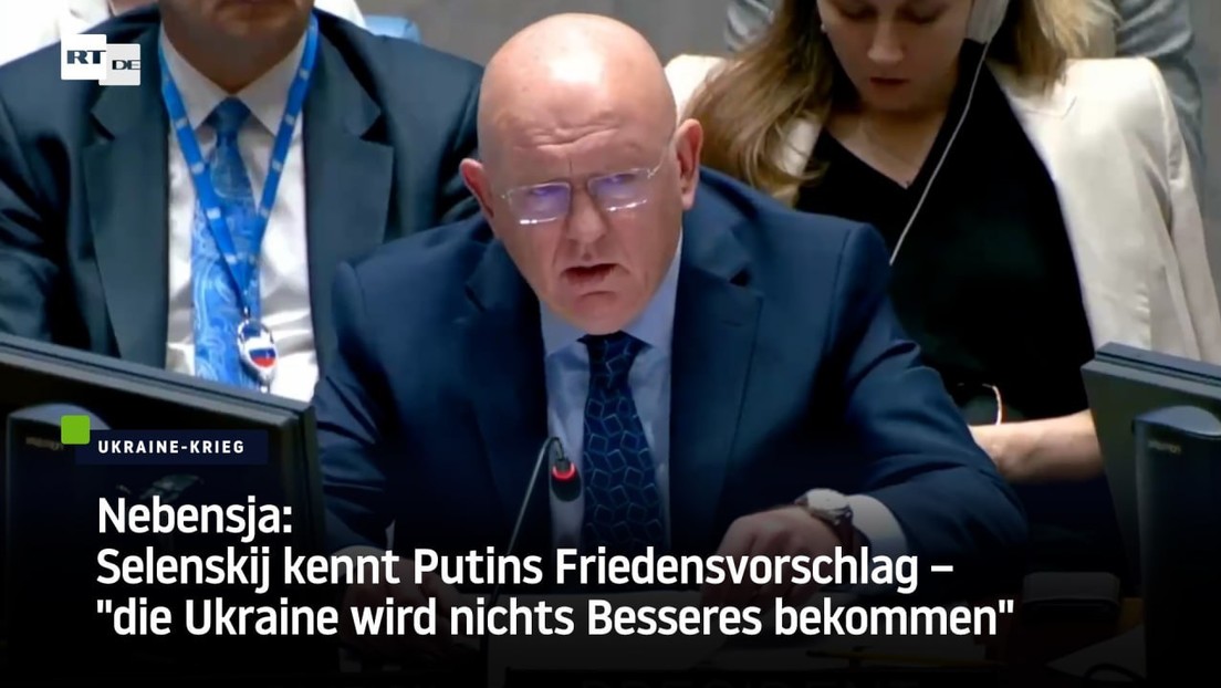 Nebensja: Selenskij kennt Putins Friedensvorschlag – "die Ukraine wird nichts Besseres bekommen"