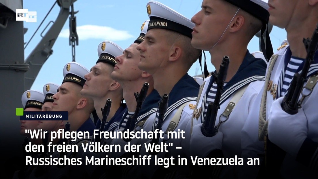 "Wir pflegen Freundschaft mit den freien Völkern" – Russisches Marineschiff legt in Venezuela an