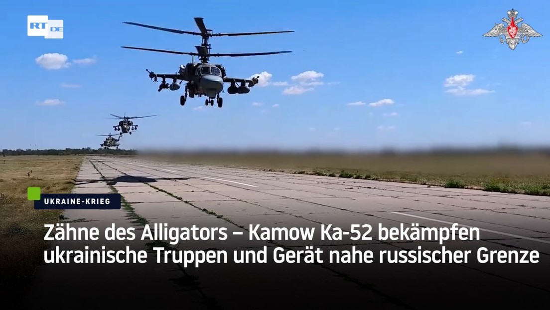 Zähne des Alligators – Kamow Ka-52 bekämpfen ukrainische Truppen und Gerät nahe russischer Grenze