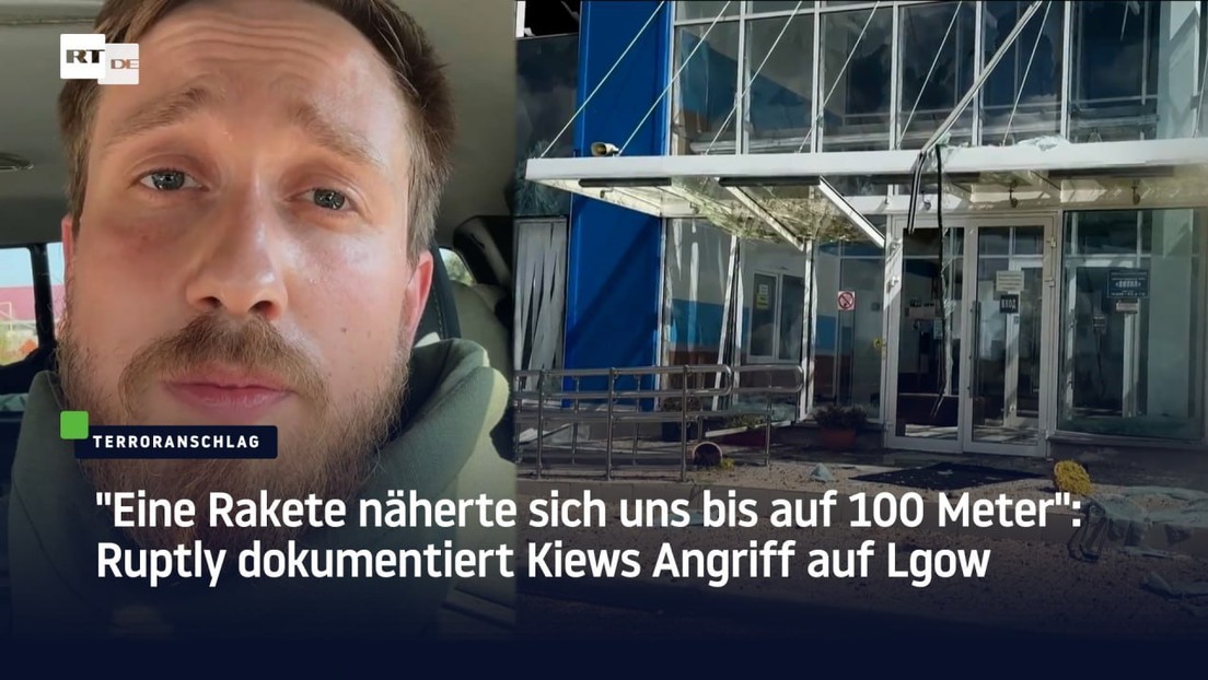 "Eine Rakete näherte sich uns bis auf 100 Meter": Ruptly dokumentiert Kiews Angriff auf Lgow