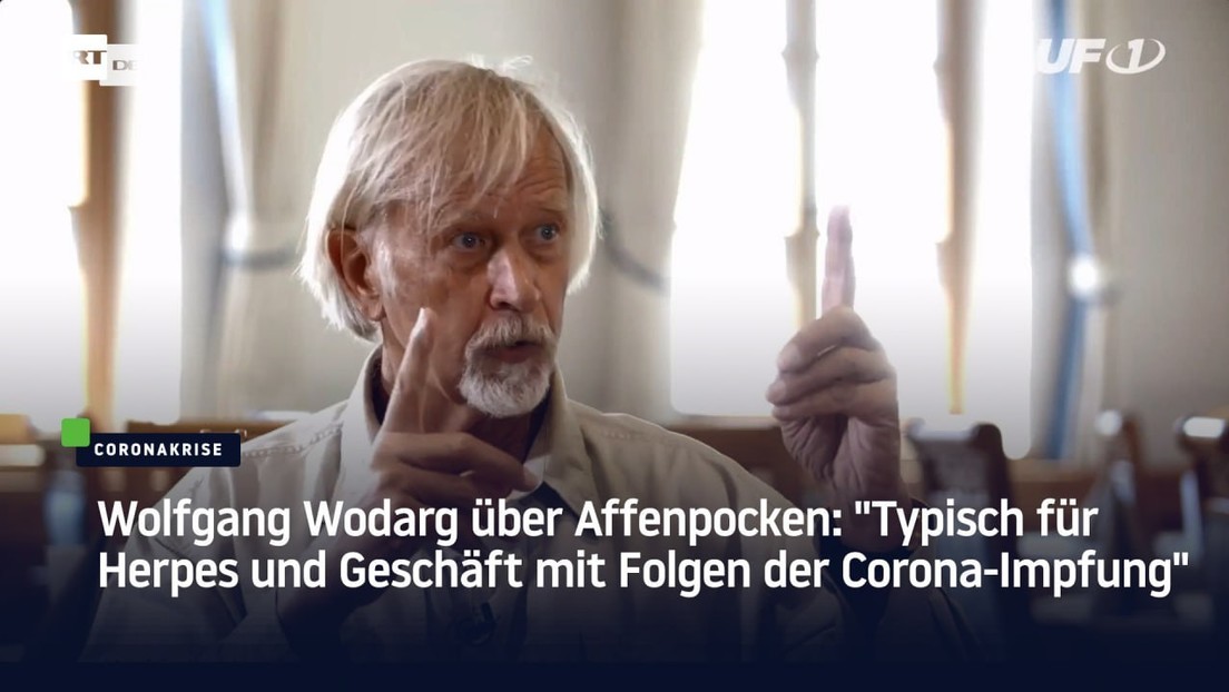 Wolfgang Wodarg über Affenpocken: "Typisch für Herpes und Geschäft mit Folgen der Corona-Impfung"