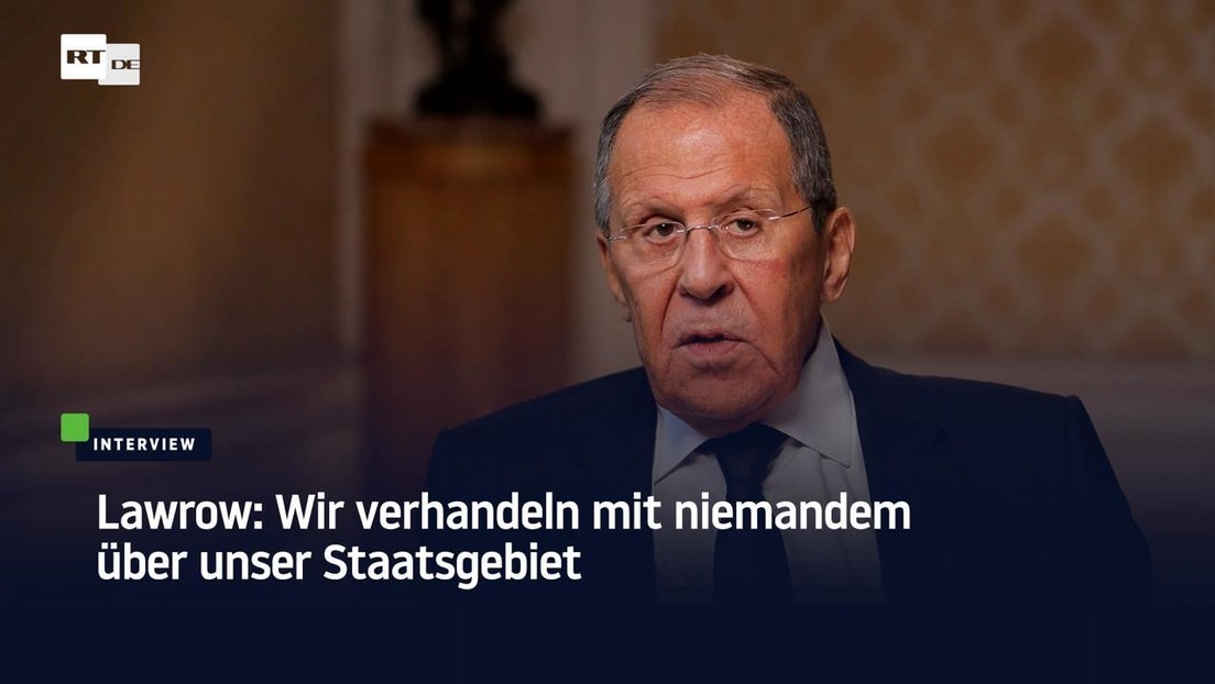 Lawrow: Wir verhandeln mit niemandem über unser Staatsgebiet