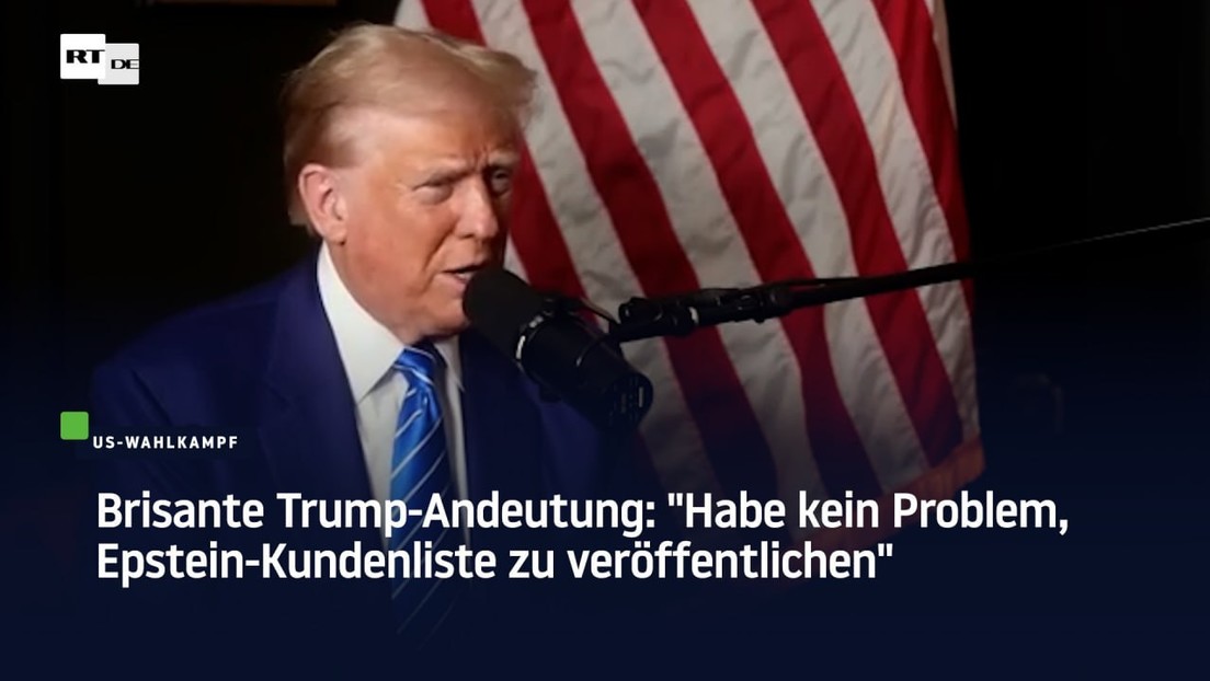 Brisante Trump-Andeutung: "Habe kein Problem, Epstein-Kundenliste zu veröffentlichen"