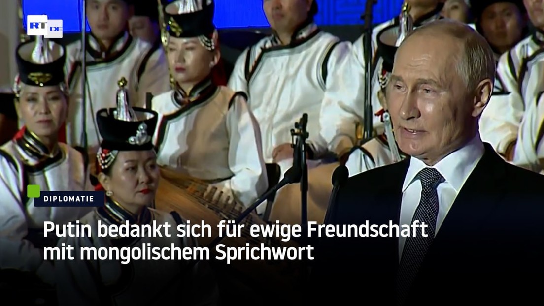 Putin bedankt sich für ewige Freundschaft mit mongolischem Sprichwort