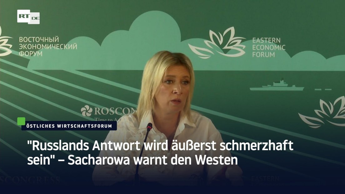 "Russlands Antwort wird äußerst schmerzhaft sein" – Sacharowa warnt den Westen