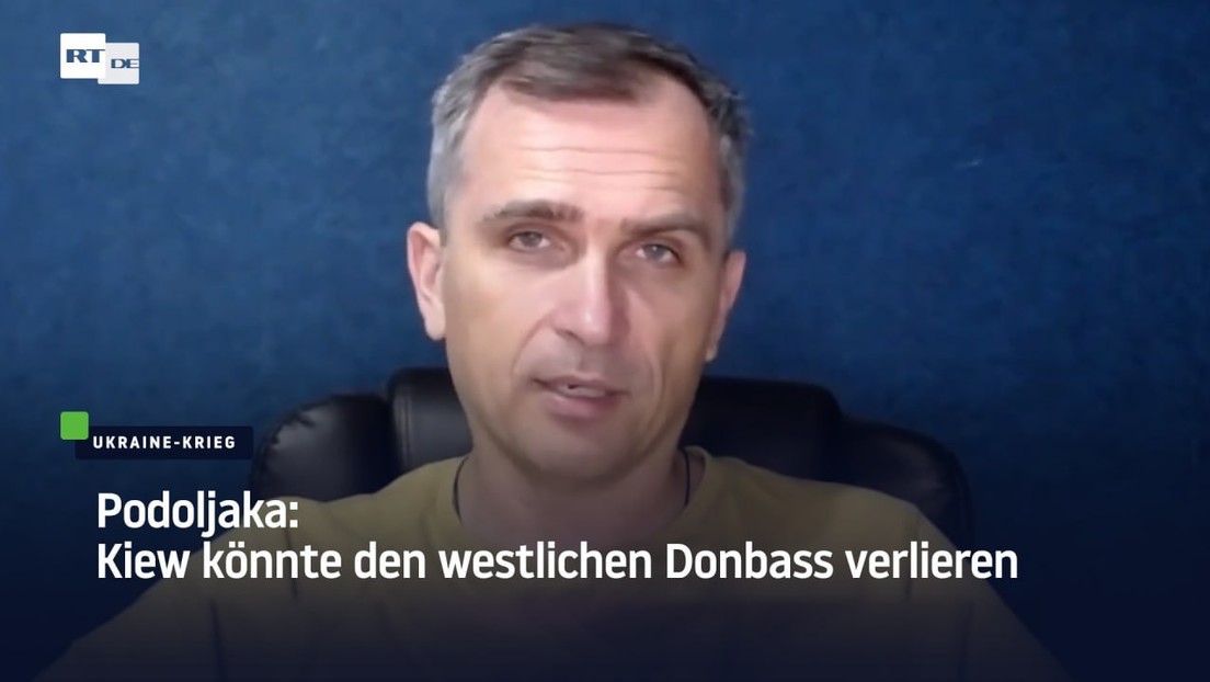 Podoljaka: Kiew könnte den westlichen Donbass verlieren