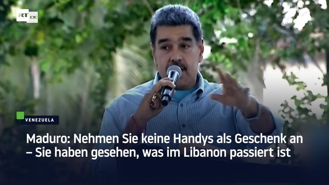 Maduro: Nehmen Sie keine Handys als Geschenk an – Sie haben gesehen, was im Libanon passiert ist