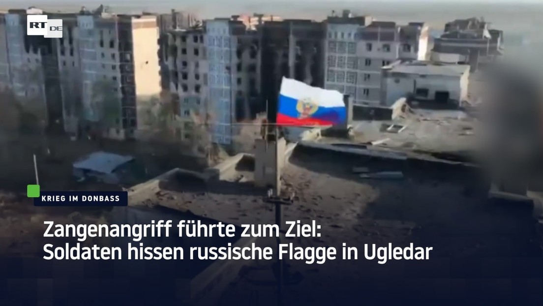 Zangenangriff führte zum Ziel: Soldaten hissen russische Flagge in Ugledar