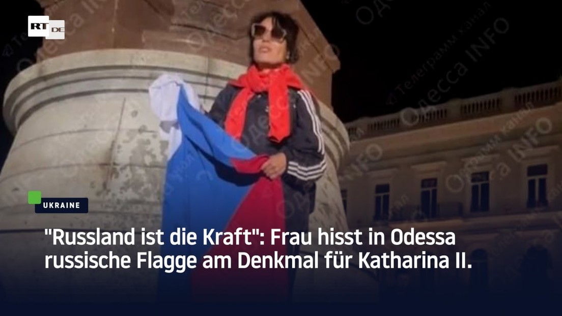 "Russland ist die Kraft": Frau hisst in Odessa russische Flagge am Denkmal für Katharina II