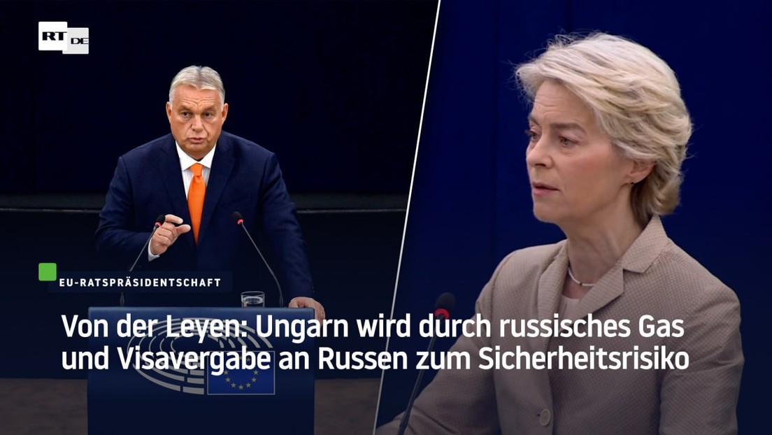 Von der Leyen: Ungarn wird durch russisches Gas und Visavergabe an Russen zum Sicherheitsrisiko