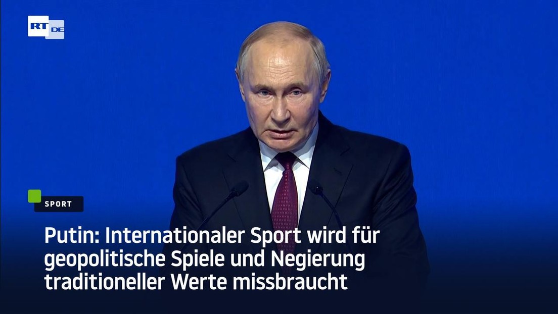 Putin: Internationaler Sport wird für geopolitische Spiele und neoliberale Agenda missbraucht