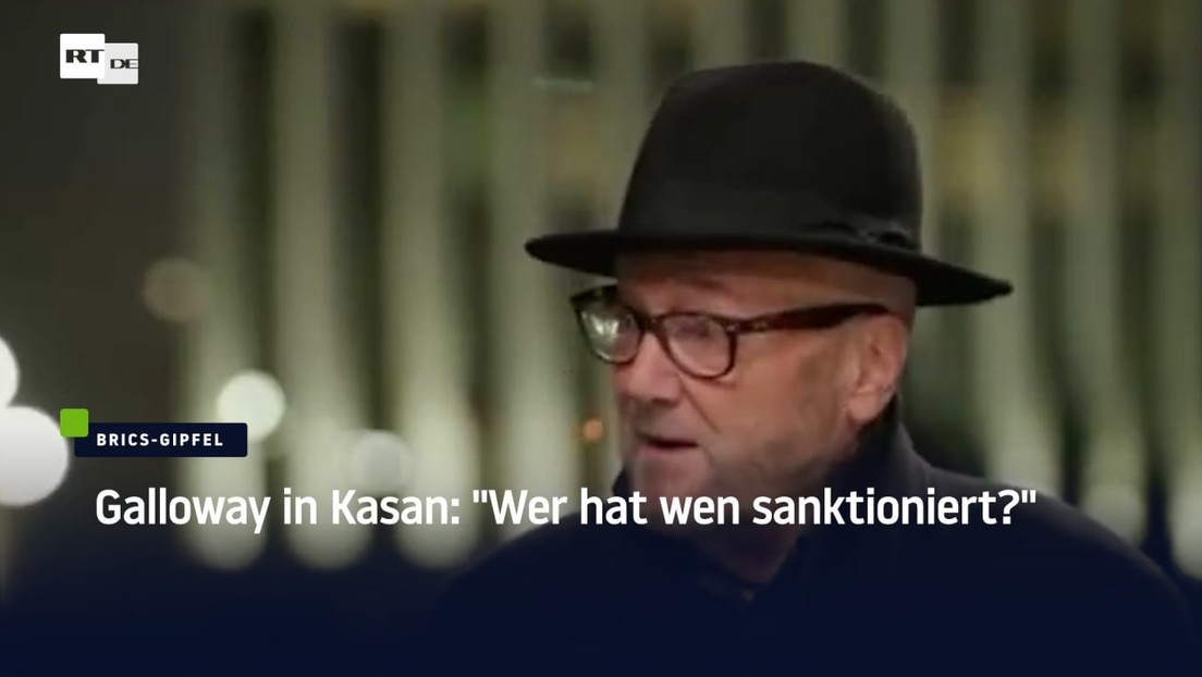 Galloway in Kasan: "Wer hat wen sanktioniert?"