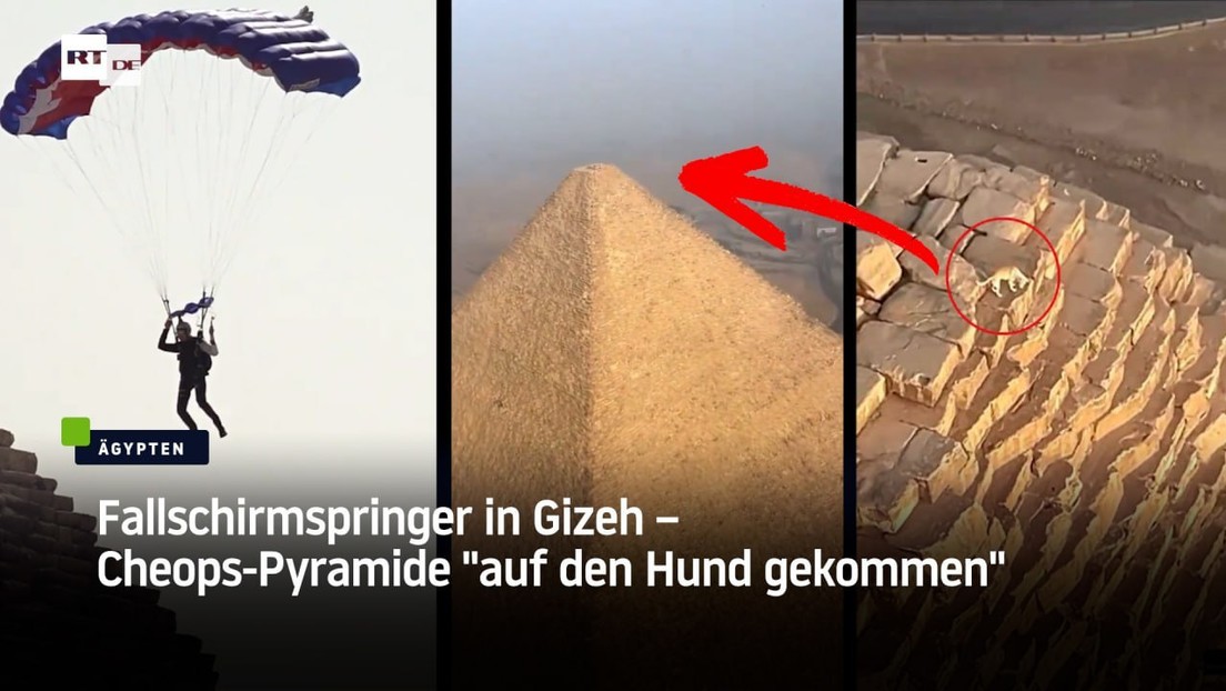 Fallschirmspringer in Gizeh – Cheops-Pyramide "auf den Hund gekommen"