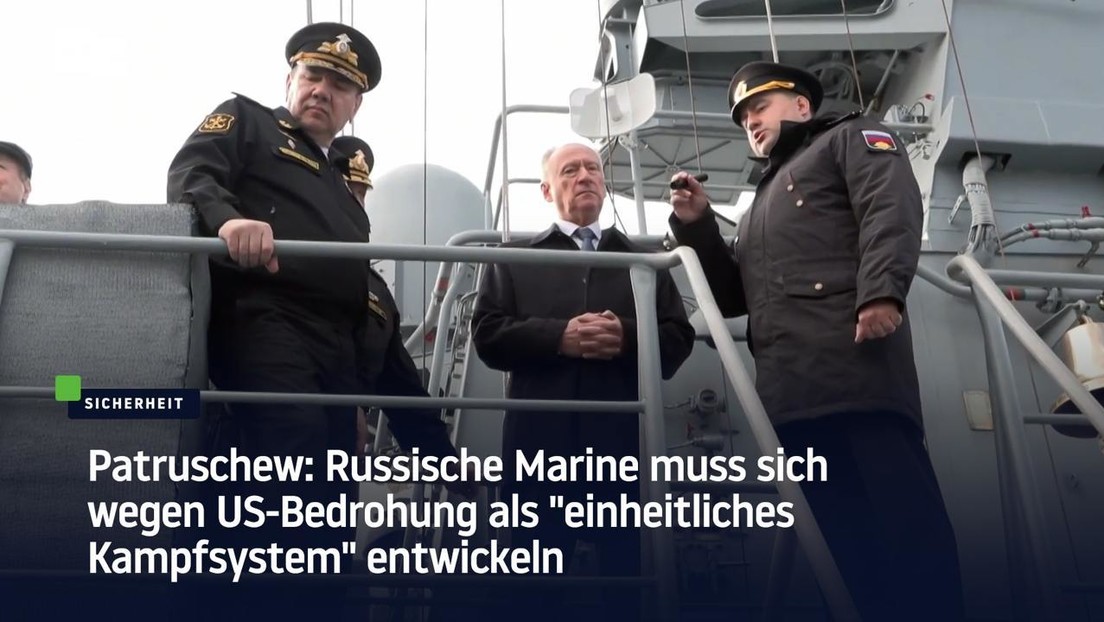 Patruschew: Russische Marine muss sich wegen US-Bedrohung als "einheitliches Kampfsystem" entwickeln