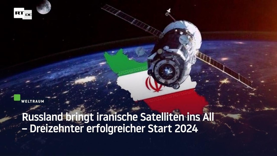 Russland bringt iranische Satelliten ins All – Dreizehnter erfolgreicher Start 2024