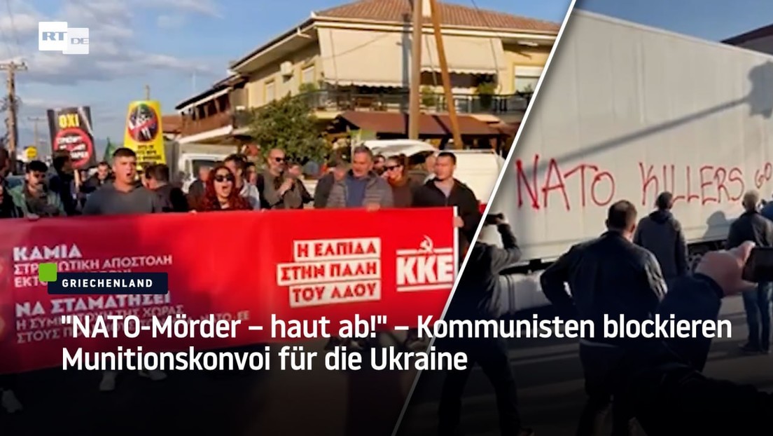 "NATO-Mörder – haut ab!" – Kommunisten blockieren Munitionskonvoi für die Ukraine