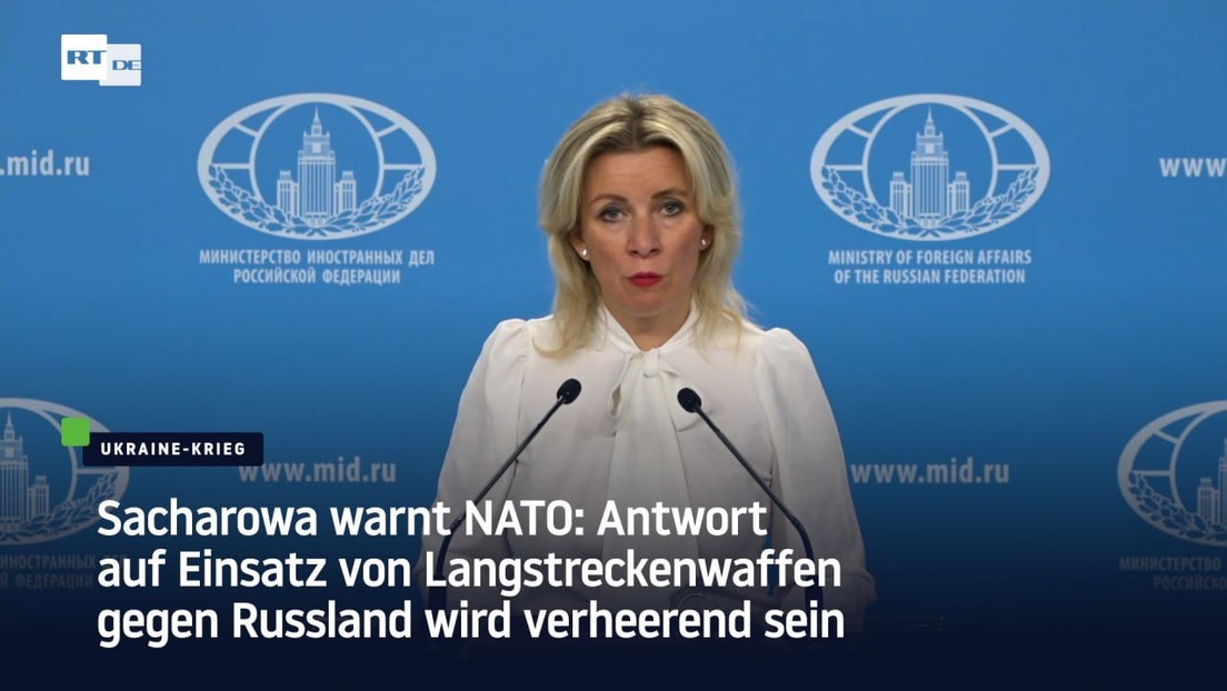 Sacharowa warnt NATO: Antwort auf Einsatz von Langstreckenwaffen gegen Russland wird verheerend sein