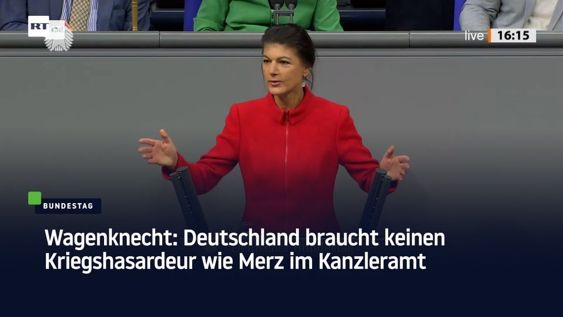 Wagenknecht: Deutschland braucht keinen Kriegshasardeur wie Merz im Kanzleramt