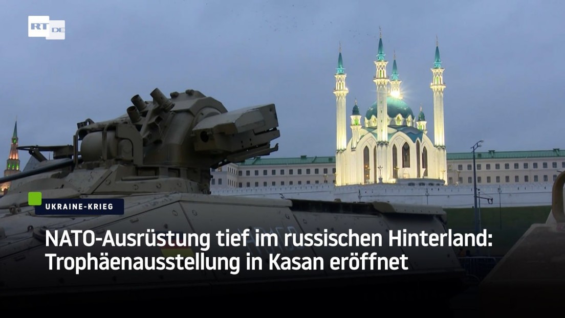 NATO-Ausrüstung tief im russischen Hinterland: Trophäenausstellung in Kasan eröffnet