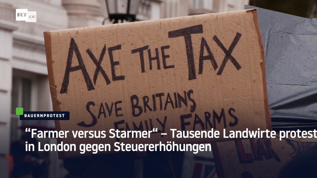 "Farmer versus Starmer" – Tausende Landwirte protestieren in London gegen Steuererhöhungen