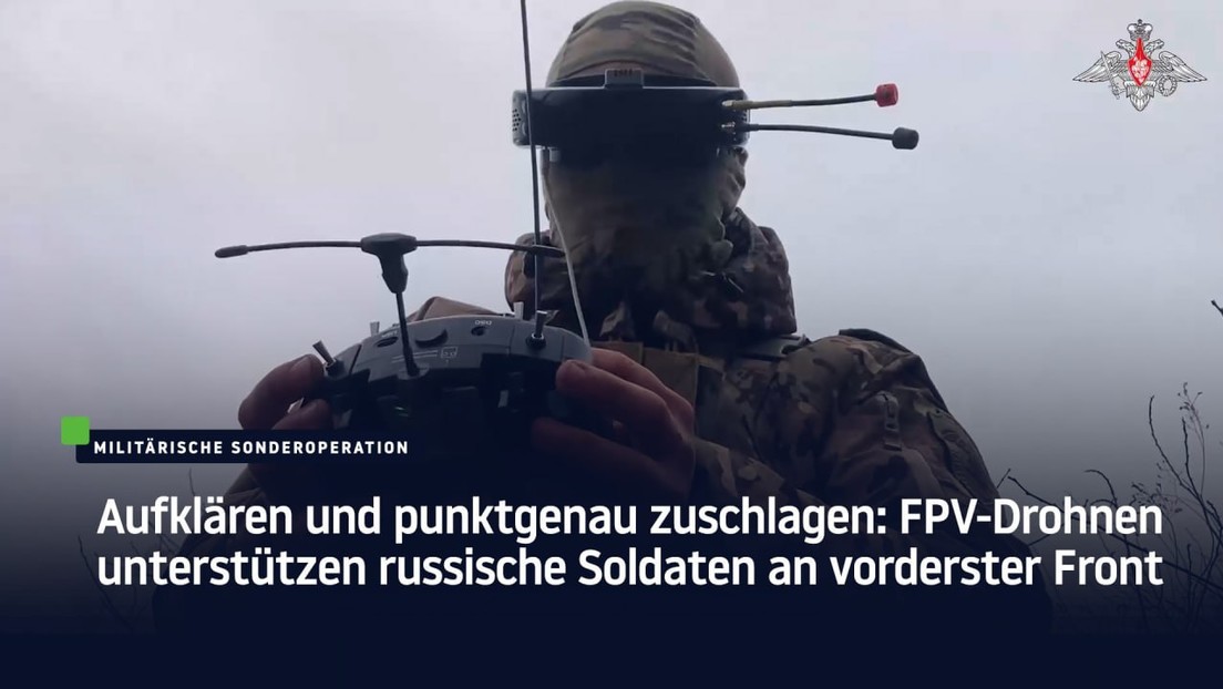 Aufklären und punktgenau zuschlagen: FPV-Drohnen unterstützen russische Soldaten an vorderster Front