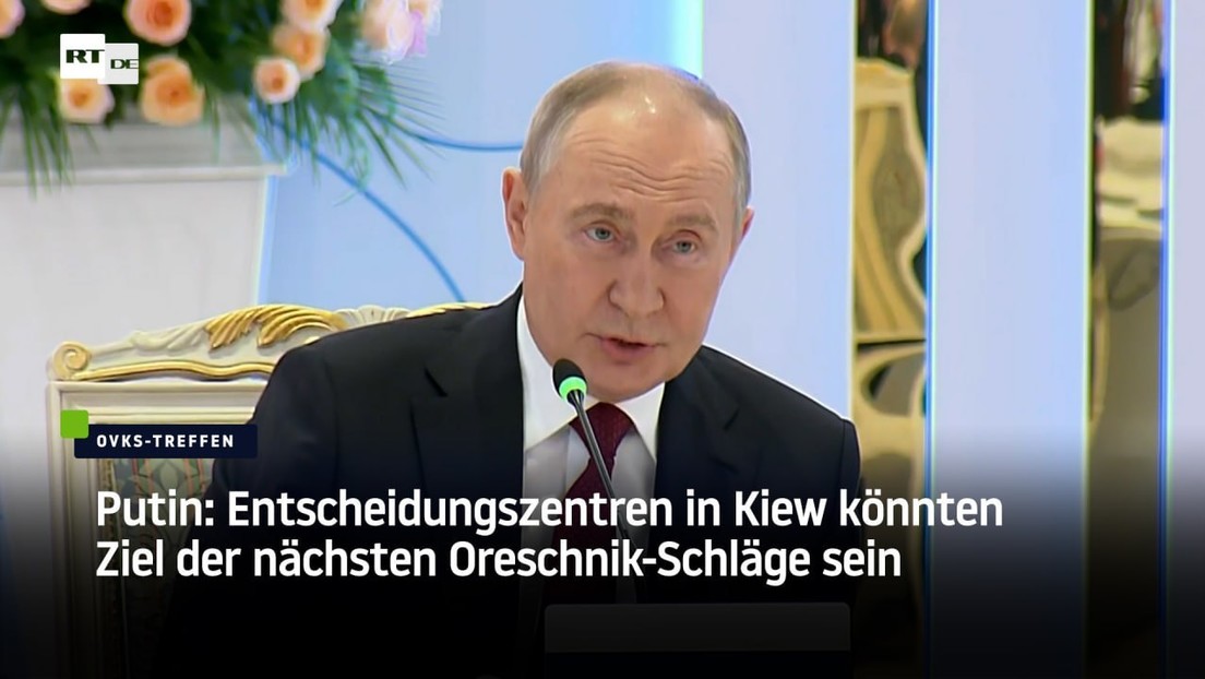 Putin: Entscheidungszentren in Kiew könnten Ziel der nächsten Oreschnik-Schläge sein