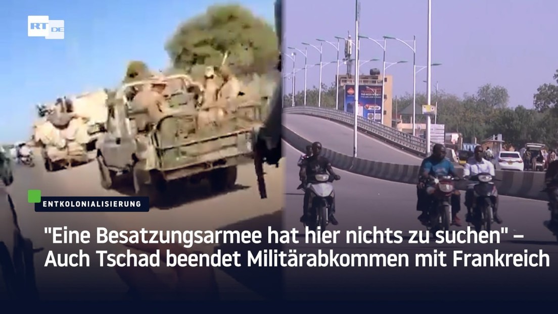 "Eine Besatzungsarmee hat hier nichts zu suchen" – Tschad beendet Militärabkommen mit Frankreich