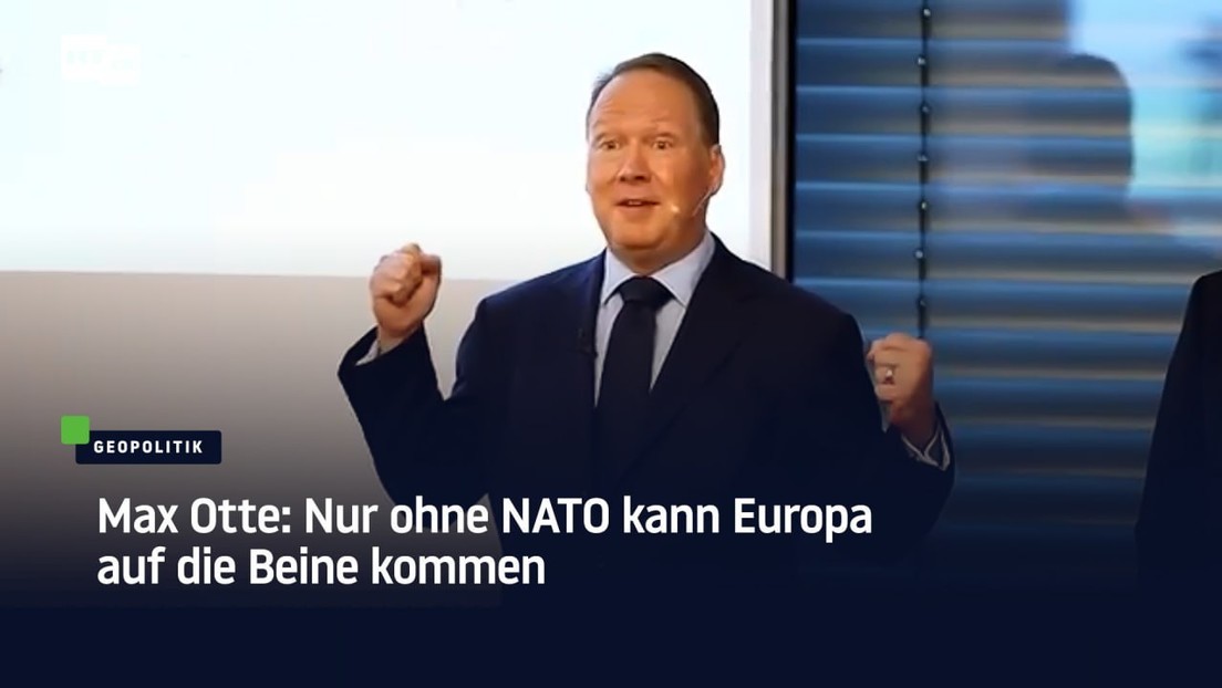 Max Otte: Nur ohne NATO kann Europa auf die Beine kommen