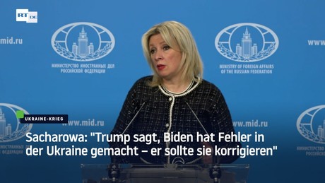 Sacharowa: "Trump sagt, Biden hat Fehler in der Ukraine gemacht – er sollte sie korrigieren"