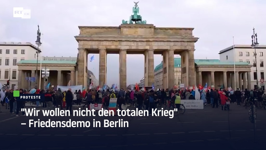 "Wir wollen nicht den totalen Krieg" – Friedensdemo in Berlin