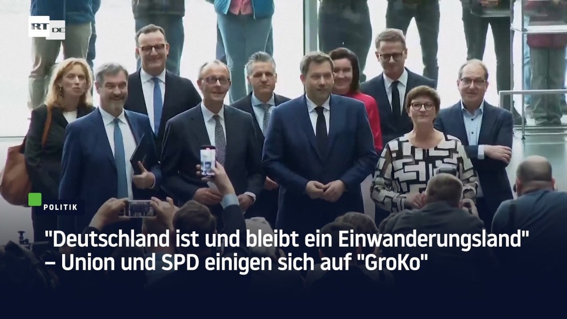 "Deutschland ist und bleibt ein Einwanderungsland" – Union und SPD einigen sich auf "GroKo"