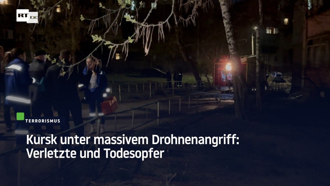 Kursk unter massivem Drohnenangriff: Verletzte und Todesopfer