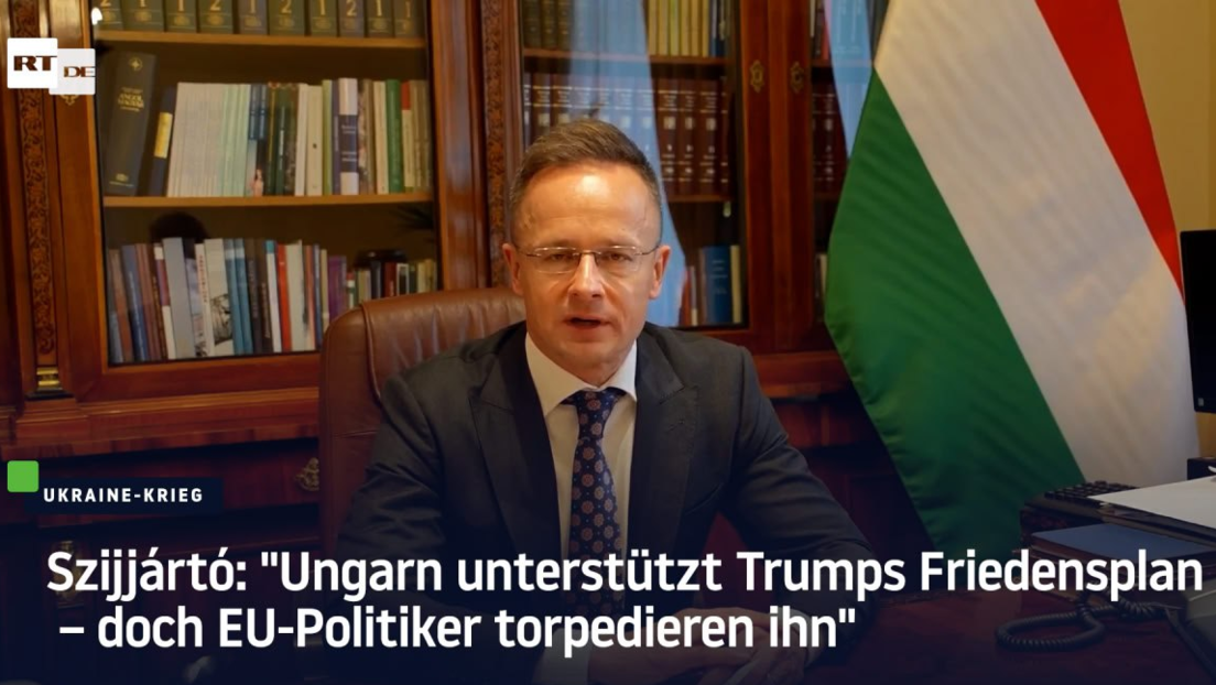 Szijjártó: "Ungarn unterstützt Trumps Friedensplan – doch EU-Politiker torpedieren ihn"