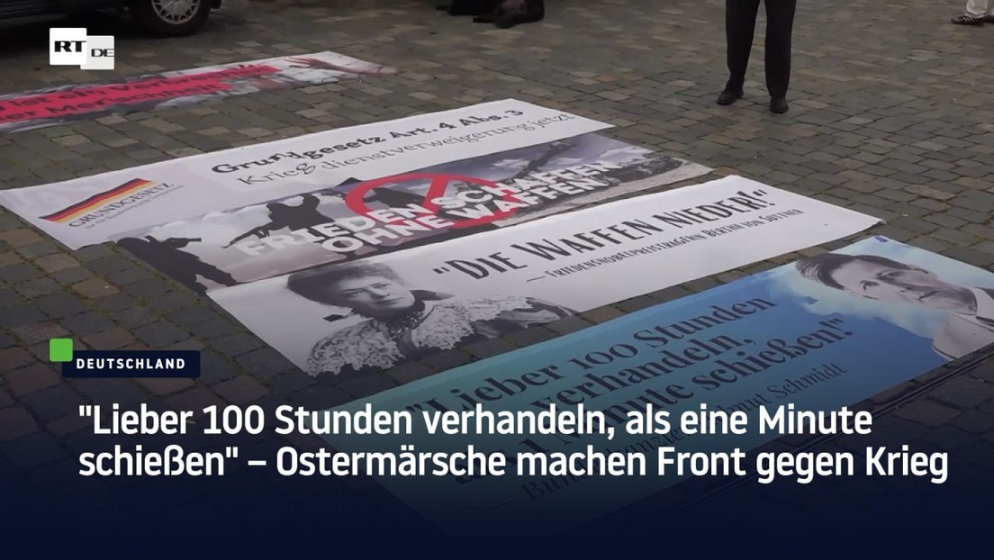 "Lieber 100 Stunden verhandeln, als eine Minute schießen" – Ostermärsche machen Front gegen Krieg