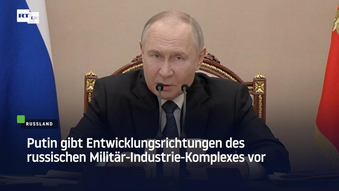 Putin gibt Entwicklungsrichtungen des russischen Militär-Industrie-Komplexes vor