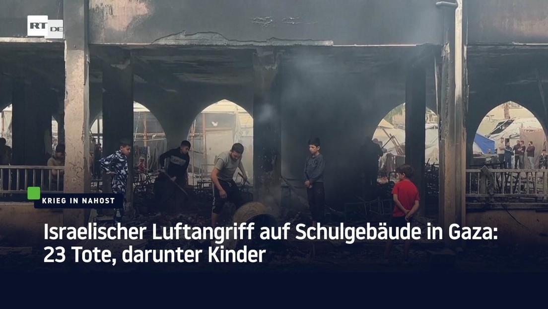 Israelischer Luftangriff auf Schulgebäude in Gaza: 23 Tote, darunter Kinder