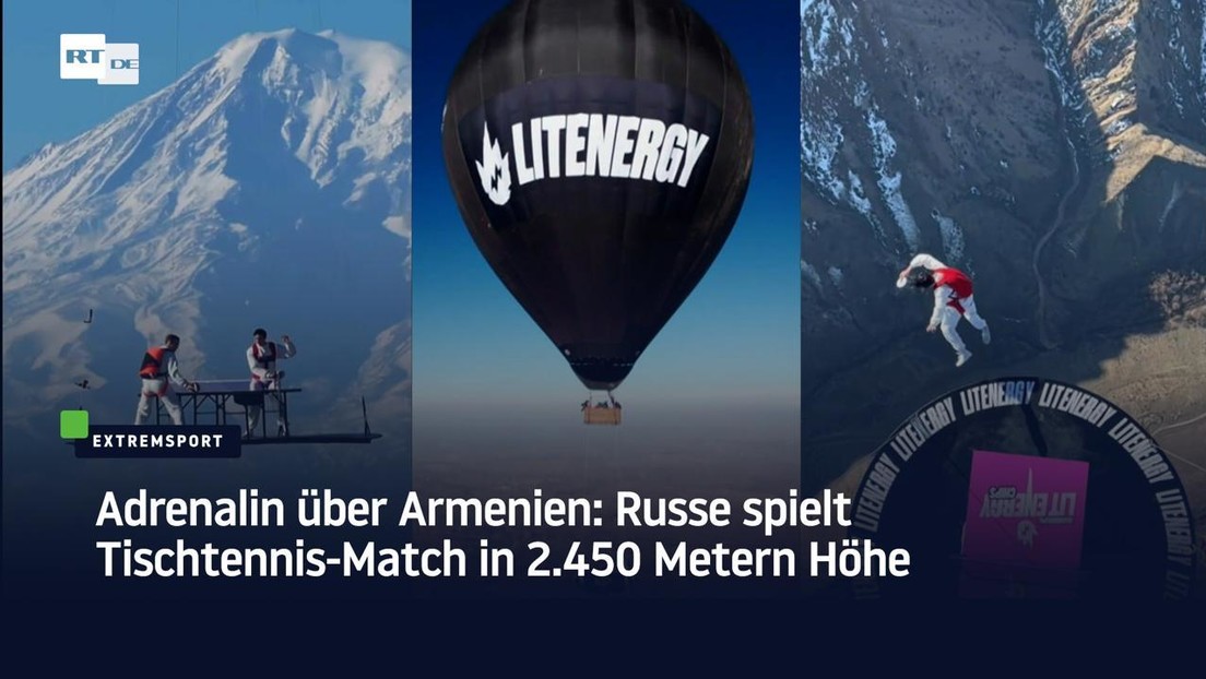 Adrenalin über Armenien: Russe spielt Tischtennis-Match in 2.450 Metern Höhe