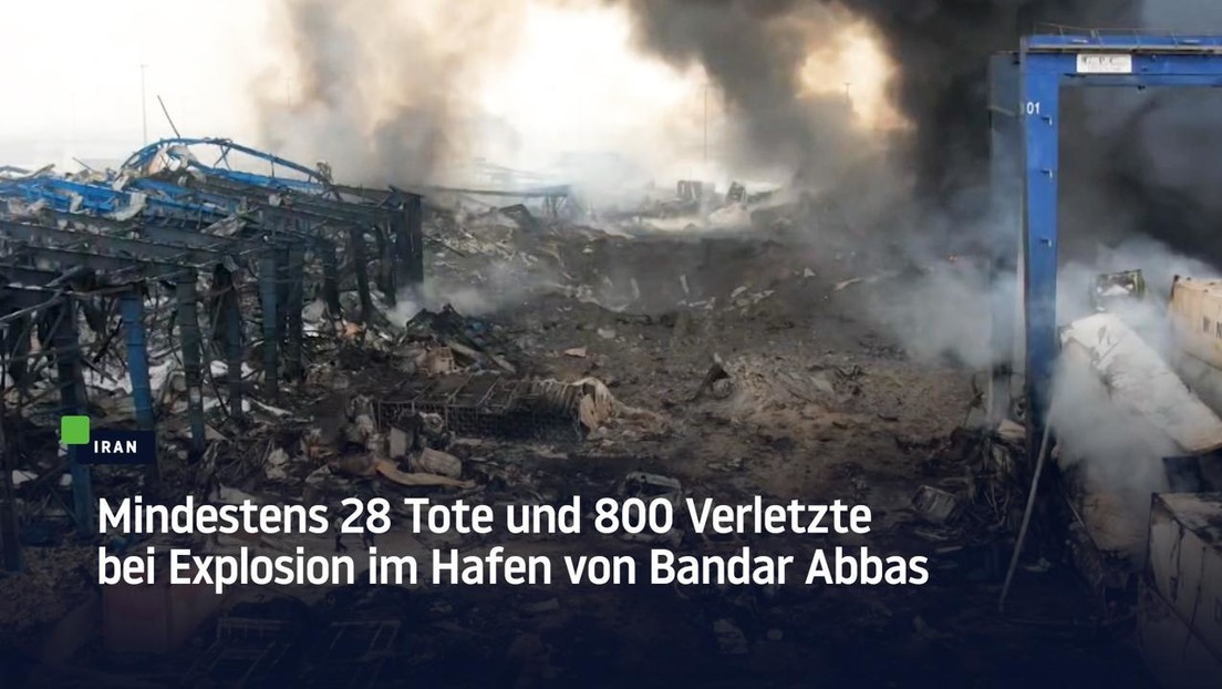Iran: Mindestens 28 Tote und 800 Verletzte bei Explosion im Hafen von Bandar Abbas