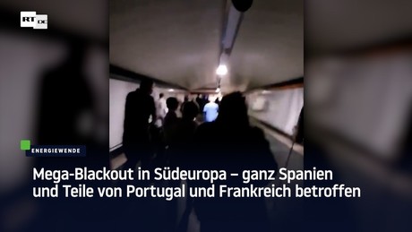 Mega-Blackout in Südeuropa – ganz Spanien und Teile von Portugal und Frankreich betroffen