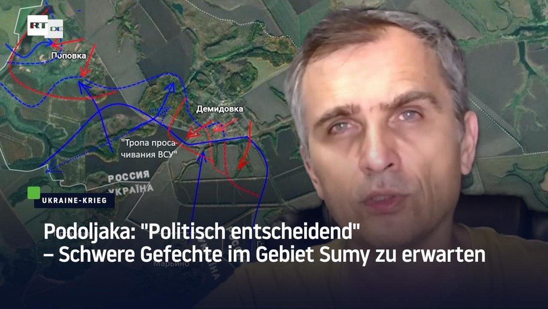 Podoljaka: "Politisch entscheidend" – Schwere Gefechte im Gebiet Sumy zu erwarten
