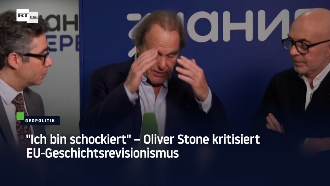 "Ich bin schockiert" – Oliver Stone über EU-Geschichtsrevisionismus und Russophobie