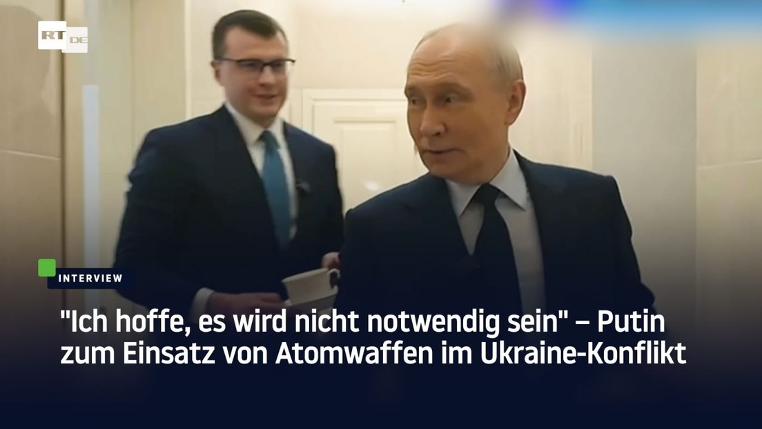 "Ich hoffe, es wird nicht notwendig sein" – Putin zum Einsatz von Atomwaffen im Ukraine-Konflikt
