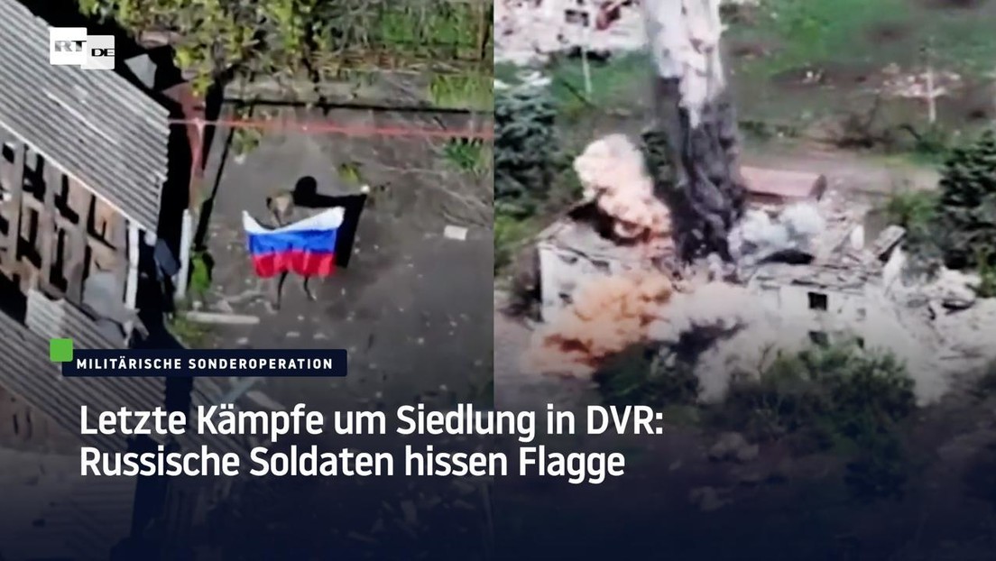 Letzte Kämpfe um Siedlung in DVR: Russische Soldaten hissen Flagge