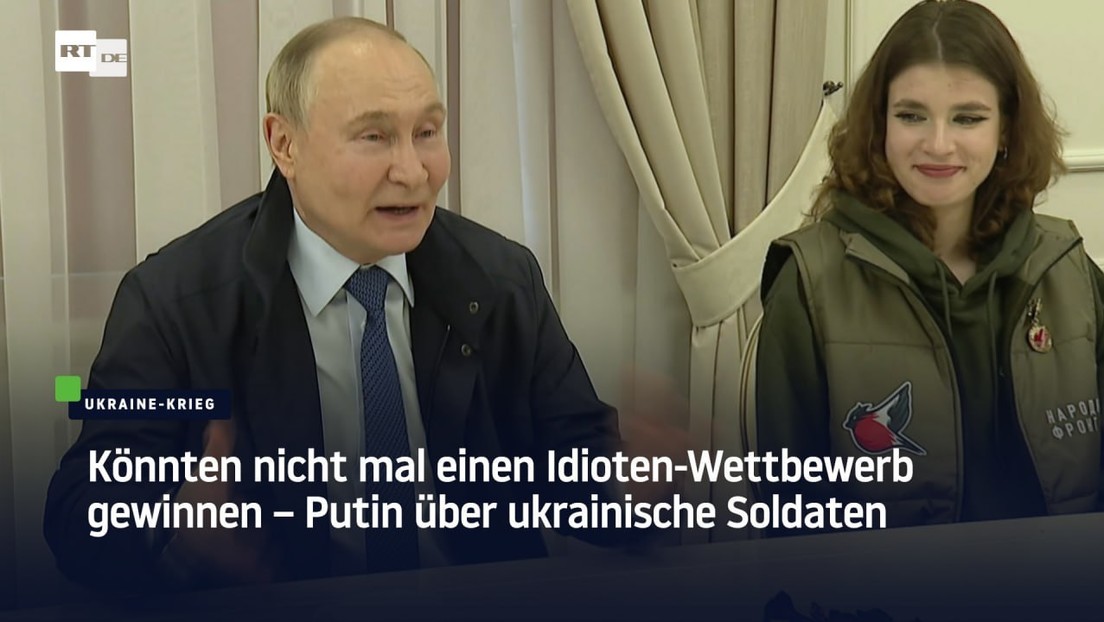 Könnten nicht mal einen Idioten-Wettbewerb gewinnen – Putin über ukrainische Soldaten