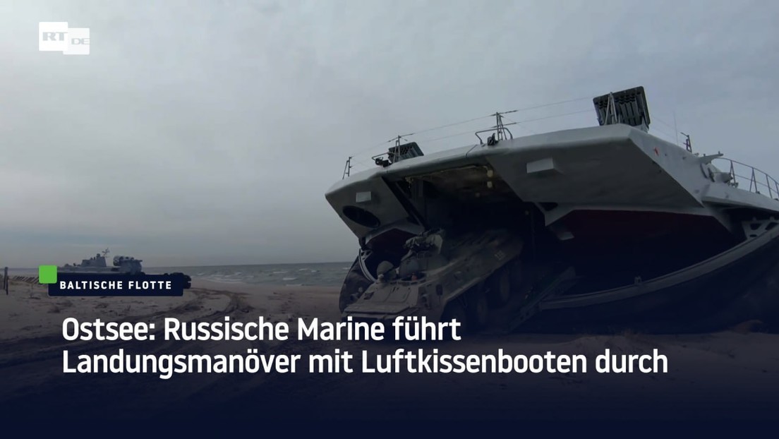 Ostsee: Russische Marine führt Landungsmanöver mit Luftkissenbooten durch