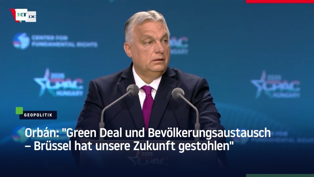 Orbán: "Green Deal und Bevölkerungsaustausch – Brüssel hat unsere Zukunft gestohlen"