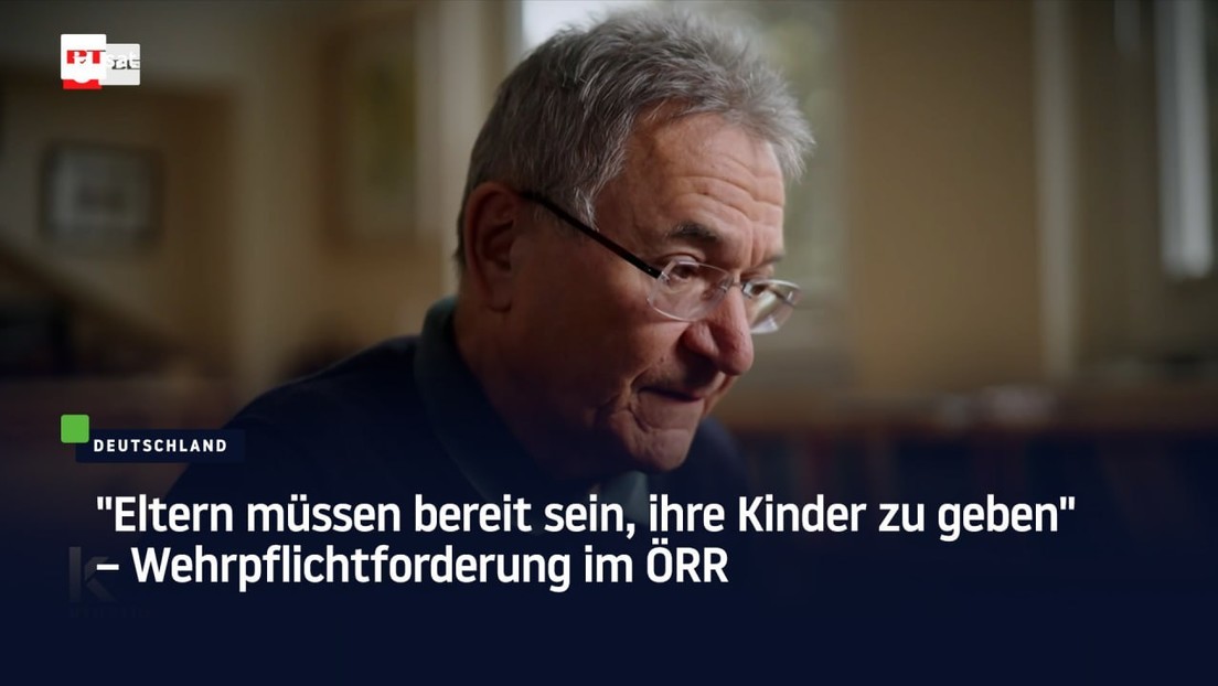"Eltern müssen bereit sein, ihre Kinder zu geben" – Wehrpflichtforderung im ÖRR