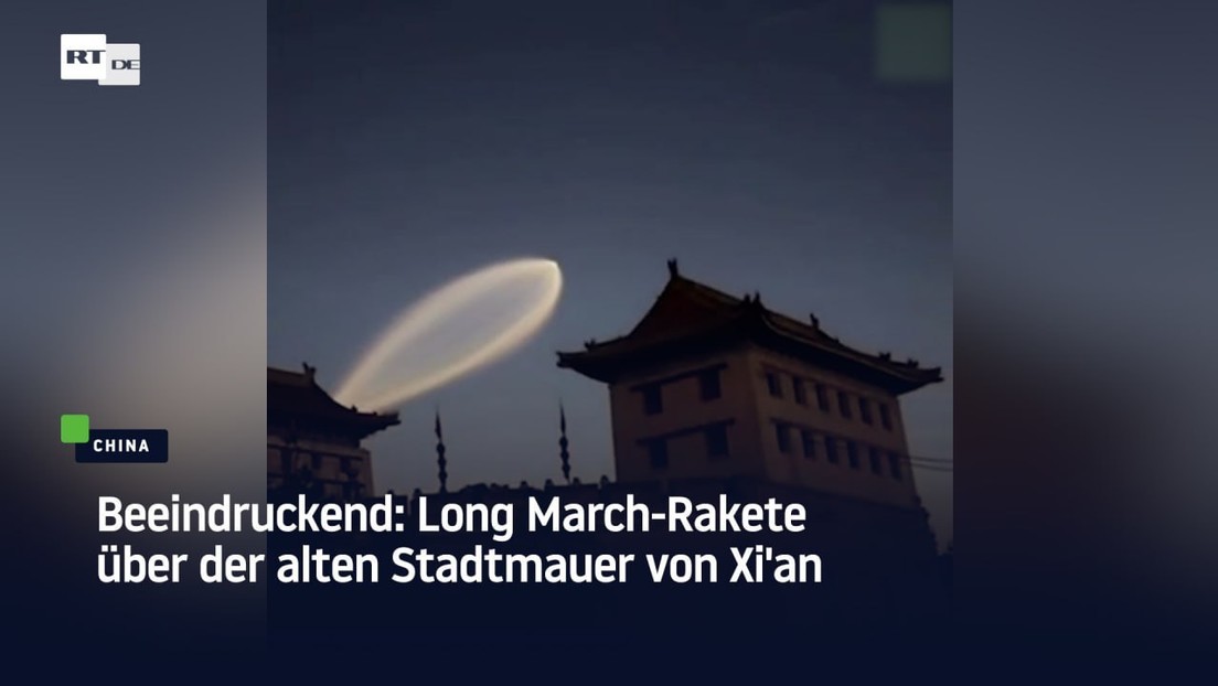 Beeindruckend: Chinesische Long March-Rakete über der alten Stadtmauer von Xi'an