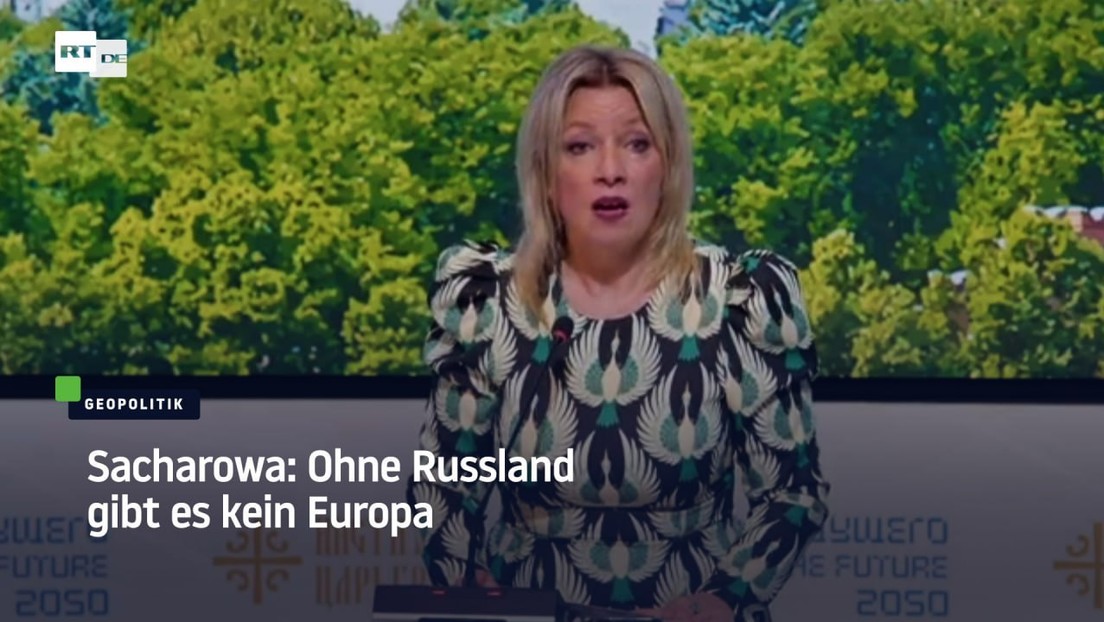 Sacharowa: Ohne Russland gibt es kein Europa